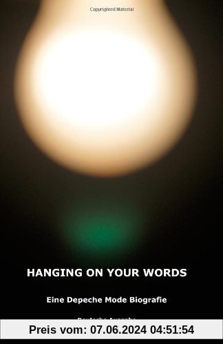 Hanging on your Words: Eine Depeche Mode Biografie, Deutsche Ausgabe