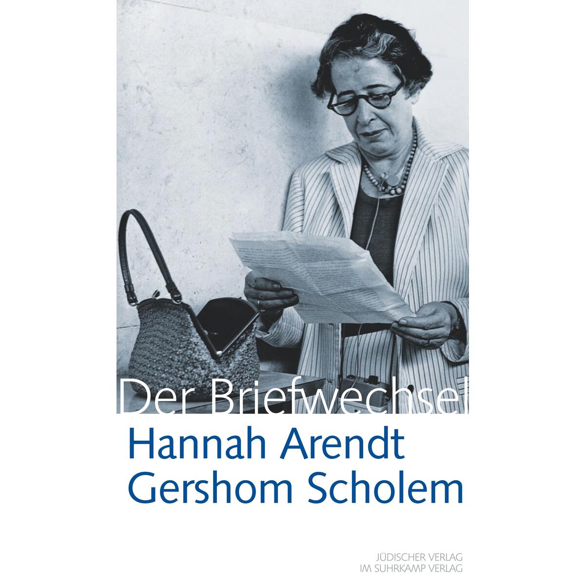 Hannah Arendt / Gershom Scholem Der Briefwechsel Hannah Arendt / Gershom Scholem Der Briefwechsel von Juedischer Verlag