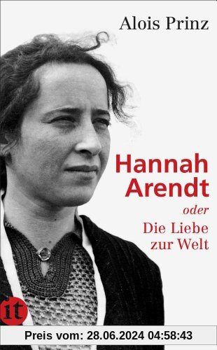Hannah Arendt oder die Liebe zur Welt