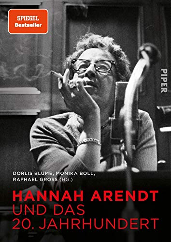 Hannah Arendt und das 20. Jahrhundert von PIPER
