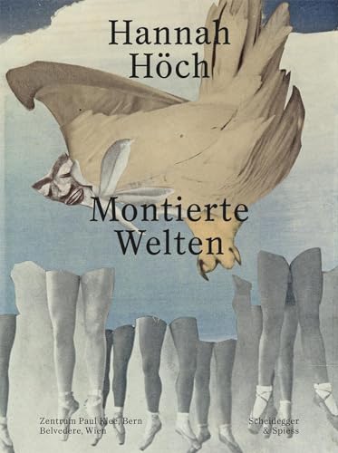 Hannah Höch: Montierte Welten von Scheidegger & Spiess