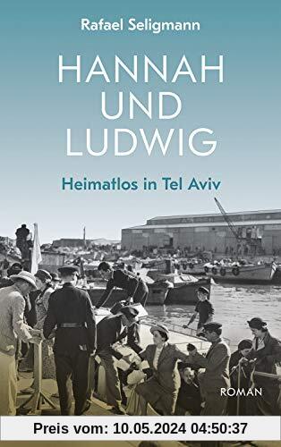 Hannah und Ludwig: Heimatlos in Tel Aviv