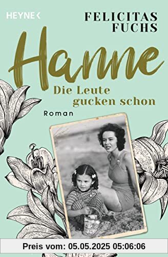 Hanne. Die Leute gucken schon: Mütter-Trilogie 2 - Roman