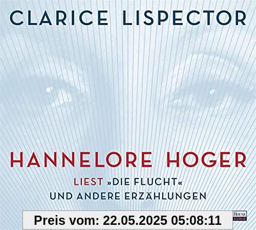 Hannelore Hoger liest Lispector: Die Flucht und andere Erzählungen Hannelore Hoger liest Lispector: Die Flucht und andere Erzählungen