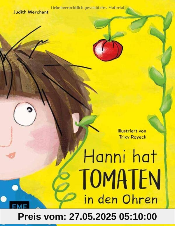 Hanni hat Tomaten in den Ohren: Bilderbuchgeschichte zum Vorlesen für Kinder von Bestseller-Autorin Judith Merchant