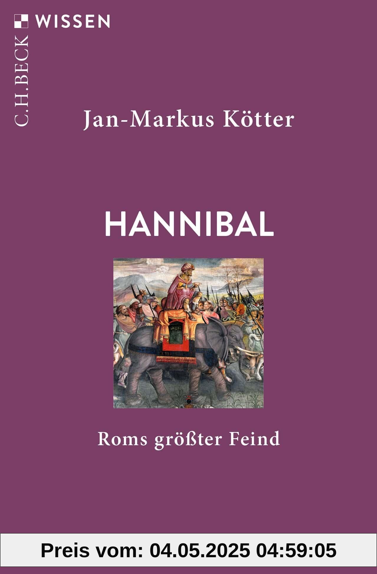 Hannibal: Roms größter Feind (Beck'sche Reihe)