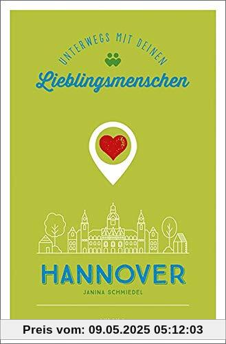 Hannover. Unterwegs mit deinen Lieblingsmenschen