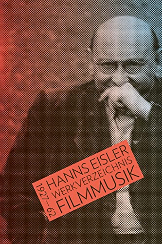 Hanns Eisler Werkverzeichnis Filmmusik 1927–1962: Bearbeitet von Peter Deeg von Quintus-Verlag