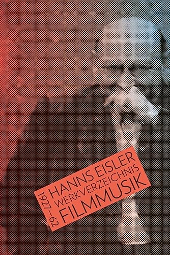 Hanns Eisler Werkverzeichnis Filmmusik 1927–1962: Bearbeitet von Peter Deeg von Quintus-Verlag