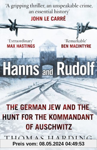 Hanns and Rudolf: The German Jew and the Hunt for the Kommandant of Auschwitz