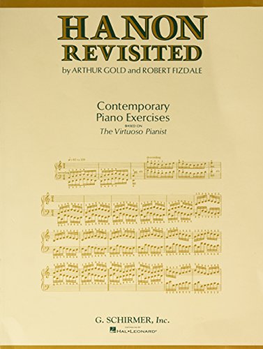 Hanon Revisited: Contemporary Piano Exercises: Piano Technique: Contemporary Piano Exercises Based on The Virtuoso Pianist von G. Schirmer, Inc.