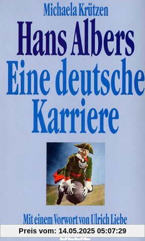 Hans Albers. Eine deutsche Karriere Hans Albers. Eine deutsche Karriere