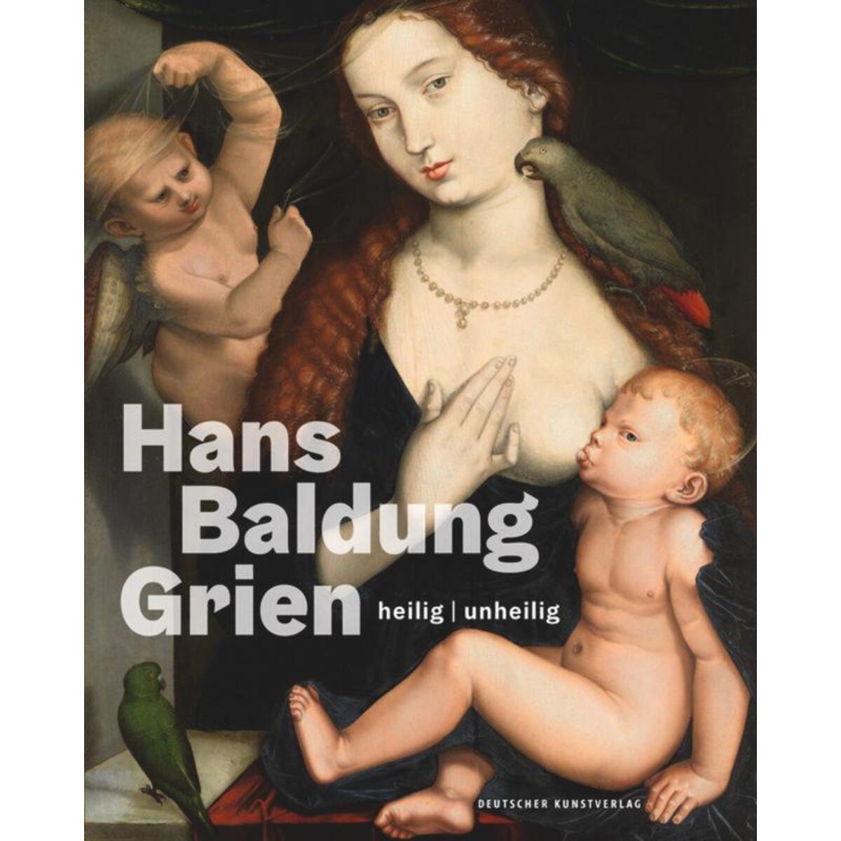 Hans Baldung Grien von Deutscher Kunstverlag
