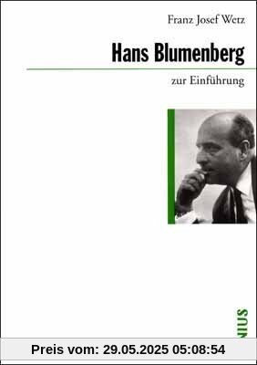 Hans Blumenberg zur Einführung Hans Blumenberg zur Einführung