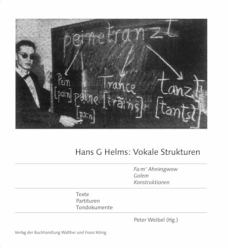Hans G Helms: »Vokale Strukturen« »Fa:m’ Ahniesgwow", »Golem«, »Konstruktionen« Partituren, Materialien, Tondokumente: ZKM Karlsruhe Hans G Helms: »Vokale Strukturen« »Fa:m’ Ahniesgwow", »Golem«, »Konstruktionen« Partituren, Materialien, Tondokumente: ZKM Karlsruhe