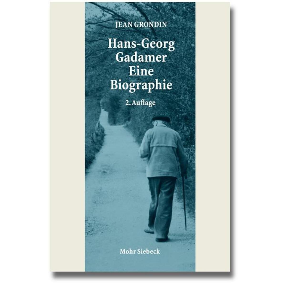 Hans-Georg Gadamer - Eine Biographie von Mohr Siebeck GmbH & Co. K