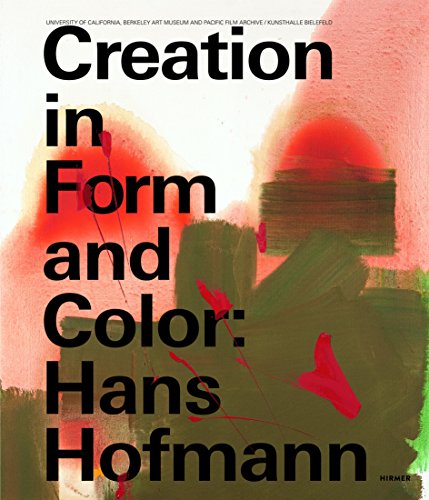 Hans Hofmann: Creation in Form and Color
