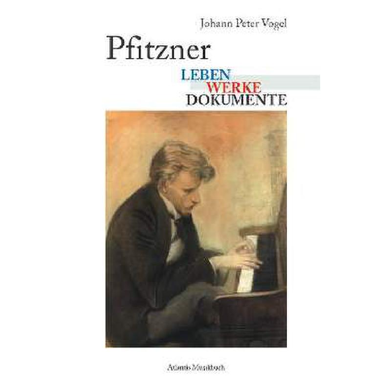 Hans Pfitzner - Leben Werke Dokumente