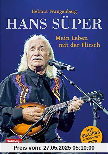 Hans Süper - Mein Leben mit der Flitsch