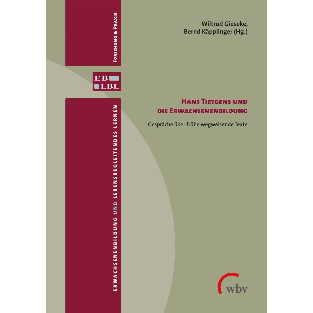 Hans Tietgens und die Erwachsenenbildung Hans Tietgens und die Erwachsenenbildung von wbv Media GmbH