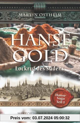 Hansegold: Lockruf des Südens (Hanse-Saga, Band 3)