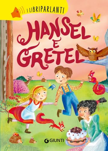 Hansel e Gretel. I libri parlanti. Ediz. a colori von Giunti Editore