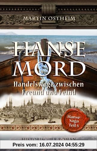 Hansemord: Handelsfahrten zwischen Freund und Feind (Hanse-Saga, Band 5)