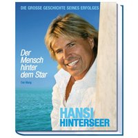 Hansi Hinterseer - Der Mensch hinter dem Star