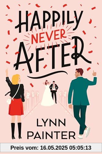 Happily Never After: A brand-new hilarious rom-com from the New York Times bestseller