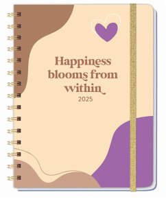 Happiness blooms from within Spiral-Kalenderbuch A5 2025 von Heye / Heye Kalender