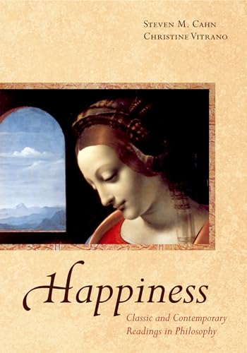 Happiness: Classic and Contemporary Readings in Philosophy von Oxford University Press, USA