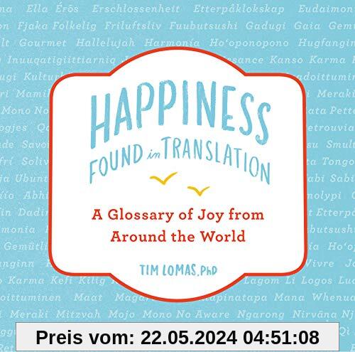 Happiness: Found in Translation: a Glossary of Joy from Around the World