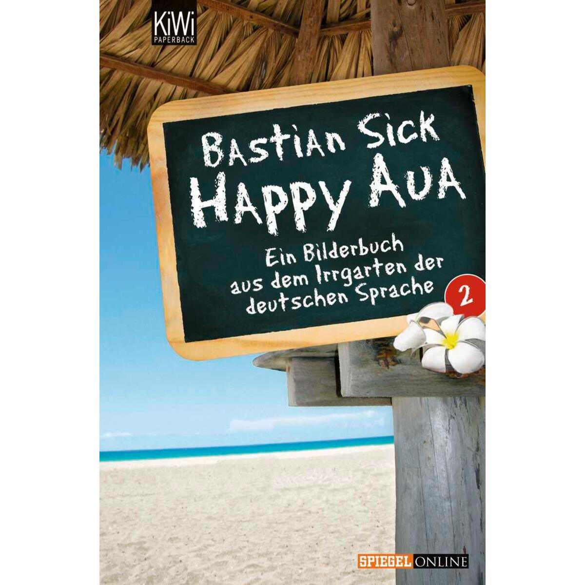 Happy Aua 2 von Kiepenheuer & Witsch GmbH