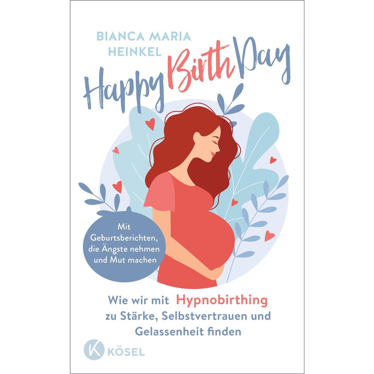 Happy Birth Day Happy Birth Day von Kösel-Verlag