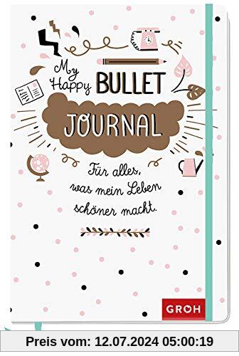 Happy Bullet Journal: Für alles, was mein Leben schöner macht