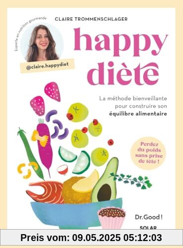 Happy Diète - La méthode bienveillante pour construire son équilibre alimentaire