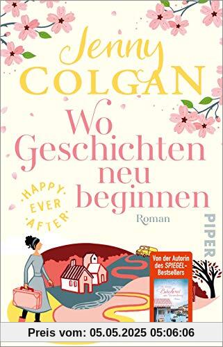 Happy Ever After – Wo Geschichten neu beginnen (Happy-Ever-After-Reihe 3): Roman