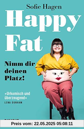 Happy Fat: Nimm dir deinen Platz!