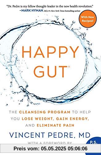 Happy Gut: The Cleansing Program to Help You Lose Weight, Gain Energy, and Eliminate Pain