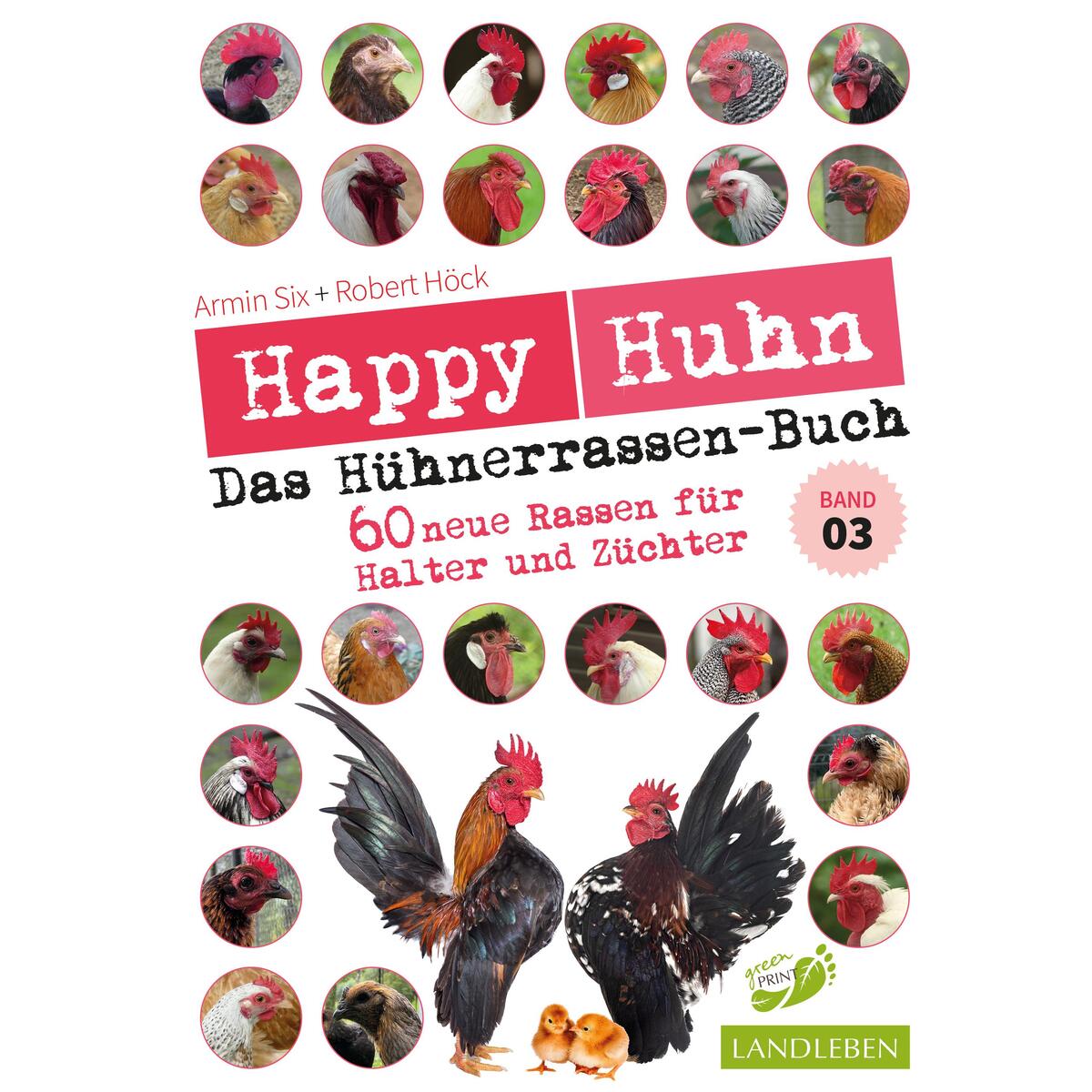 Happy Huhn - Das Hühnerrassenbuch, Band 3 Happy Huhn - Das Hühnerrassenbuch, Band 3 von Cadmos Verlag GmbH