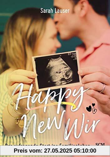 Happy New Wir: Der aufregende Start ins Familienleben