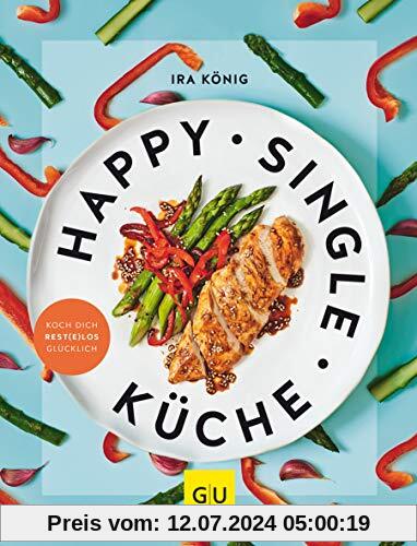 Happy Singleküche: Koch dich rest(e)los glücklich (GU Themenkochbuch)