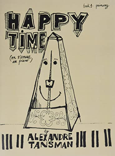 Happy Time, Book 1 - Primary: On s'Amuse Au Piano