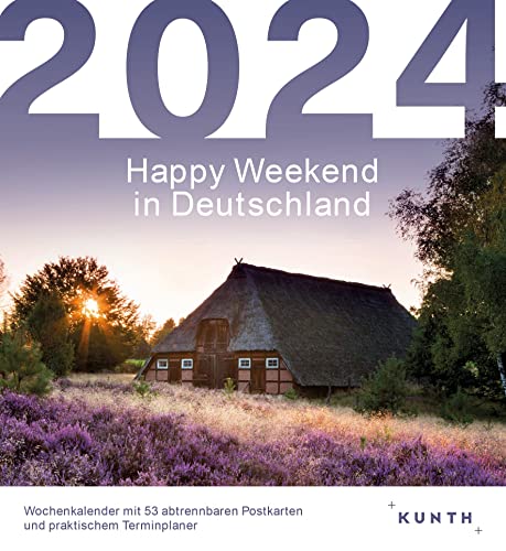 Happy Weekend in Deutschland - KUNTH Postkartenkalender 2024: Hochwertiger Tischkalender mit 53 traumhaften Postkarten (auch zum Aufhängen) (KUNTH Postkartenkalender 52 Wochen) von Kunth