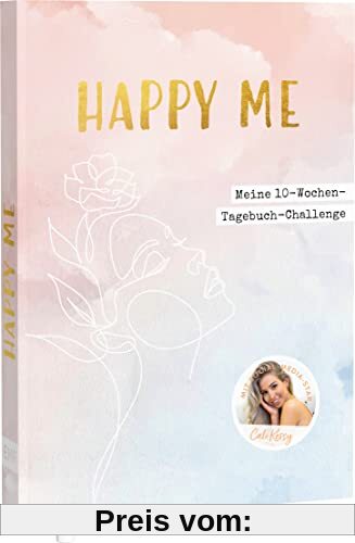 Happy me – Meine 10-Wochen-Tagebuch-Challenge mit Social-Media-Star Cali Kessy