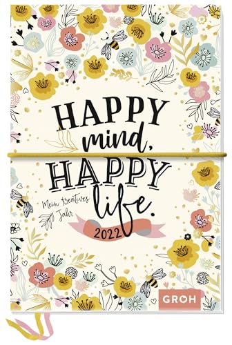 Happy mind, happy life 2022 Mein kreatives Jahr: Kreativbuchkalender mit Stickerbogen von Groh Verlag
