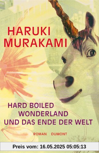 Hard boiled Wonderland und das Ende der Welt