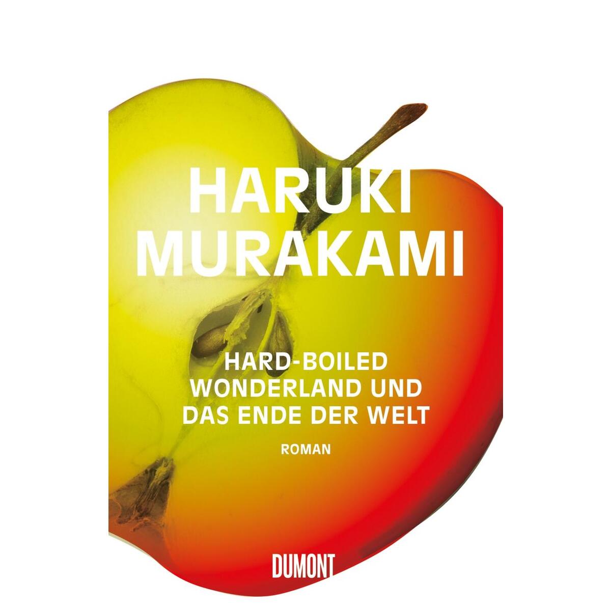 Hard boiled Wonderland und das Ende der Welt von DuMont Buchverlag GmbH