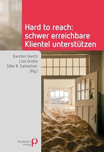 Hard to reach: Schwer erreichbare Klientel unterstützen (Fachwissen)