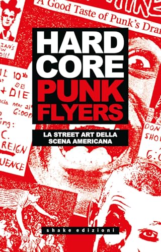 Hardcore punk flyers. La street art della scena americana (Underground) von ShaKe